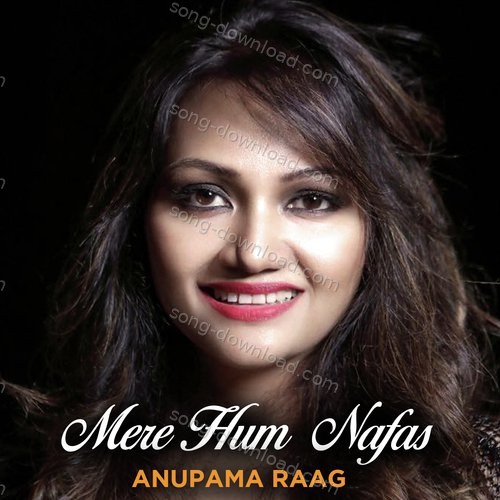 Mere Hum Nafas Ila Arun MP3 Download